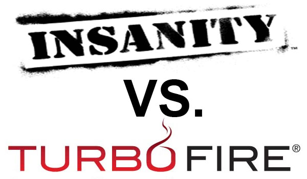 Insanity Vs. Turbo Fire – Quick Impressions